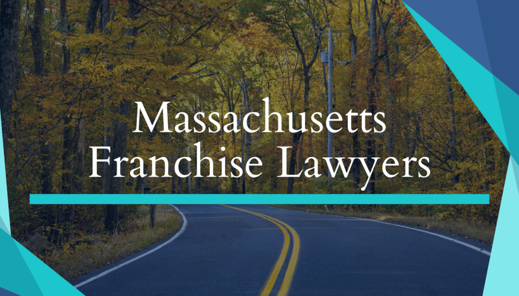 Massachusetts Franchise Lawyers