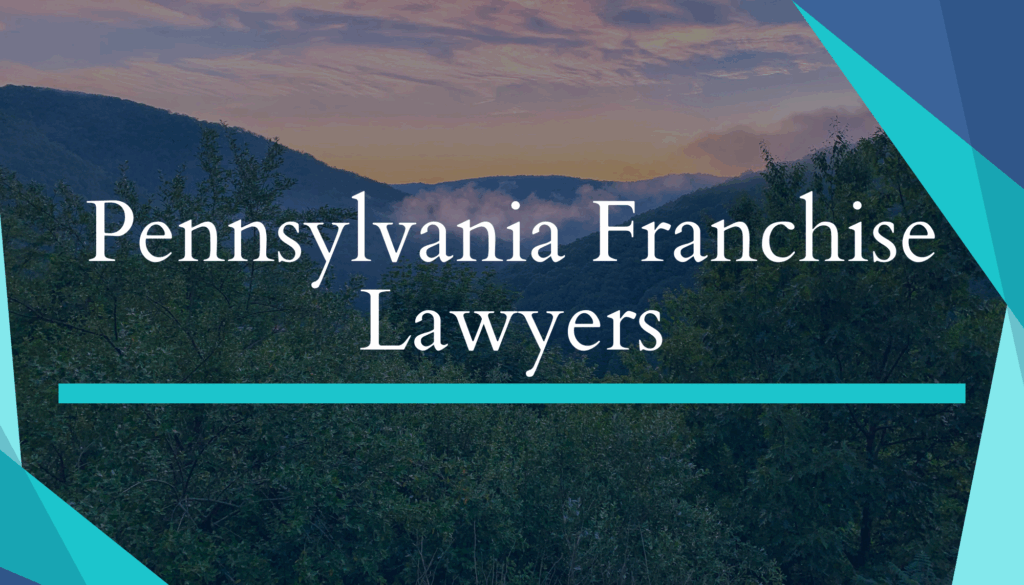 Pennsylvania Franchise Lawyers