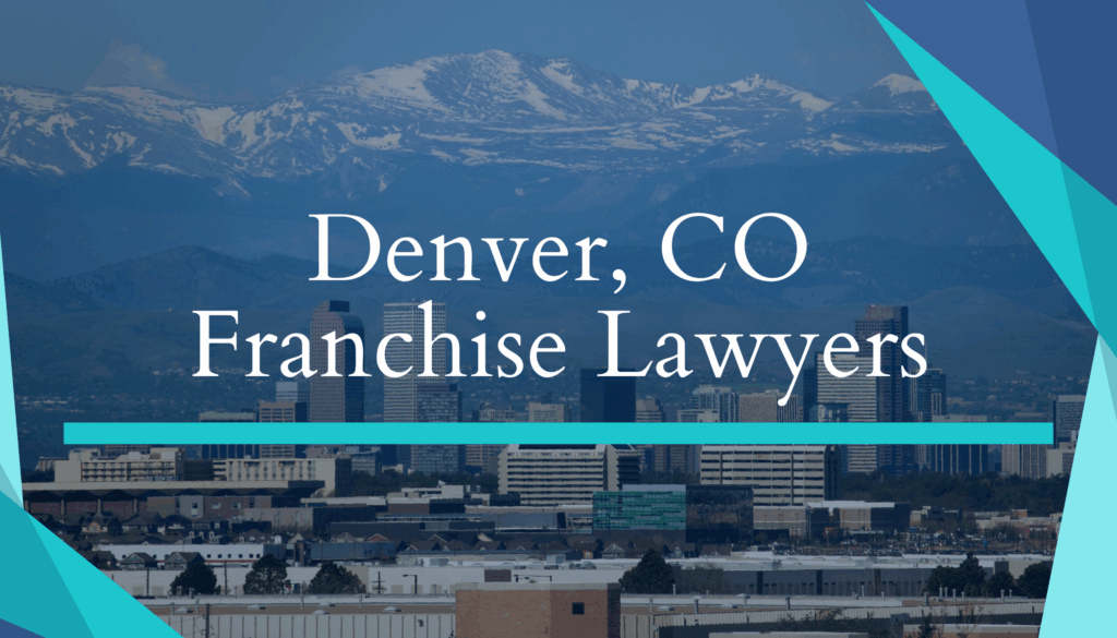 Denver, CO Franchise Attorneys