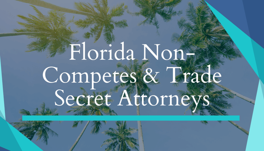 Florida Non-Compete Attorneys