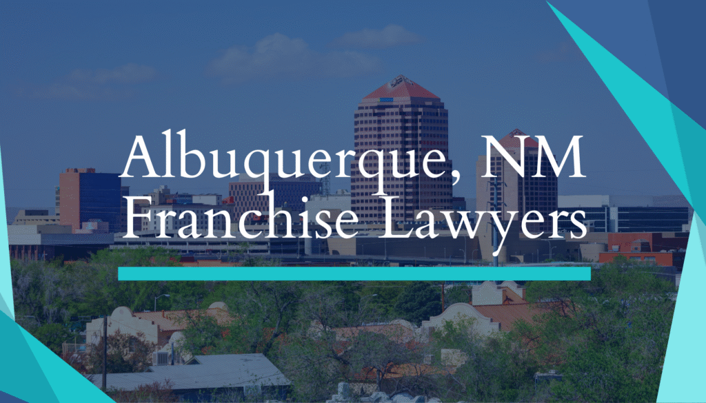 Albuquerque, NM Franchise Lawyers