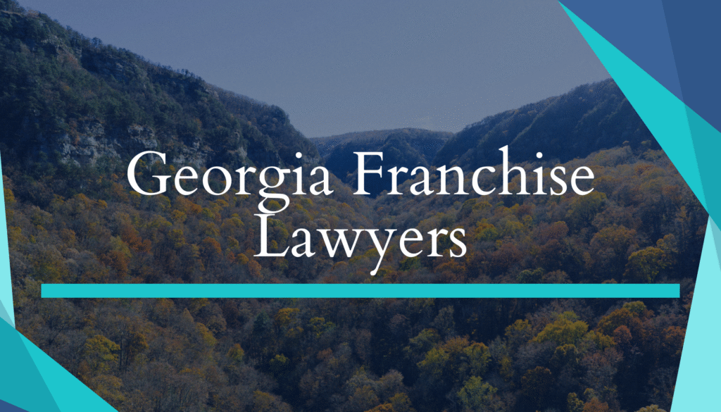 Georgia Franchise Lawyers, trees and valley