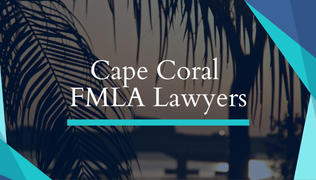 Cape Coral FMLA Attorneys