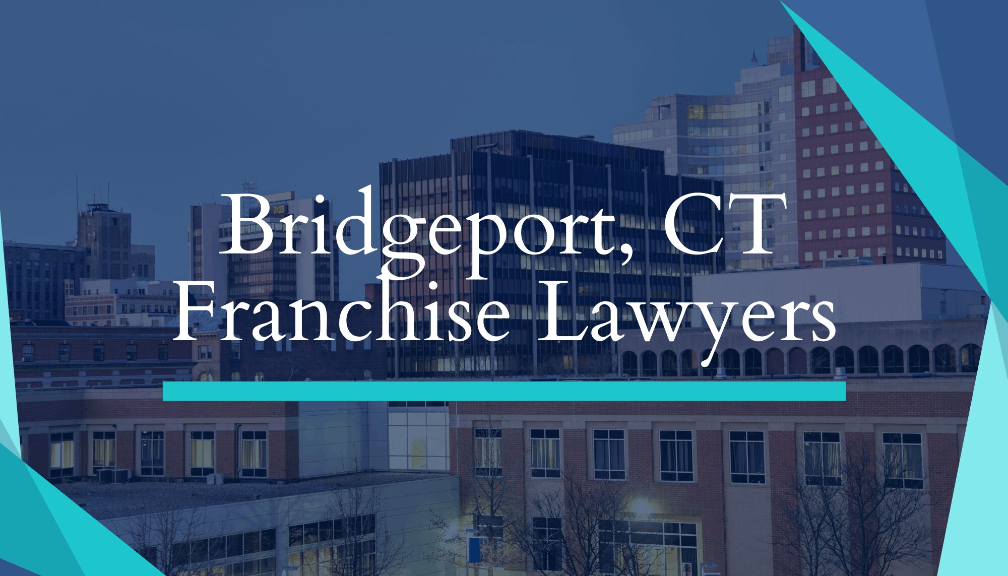 Bridgeport CT Franchise Lawyers