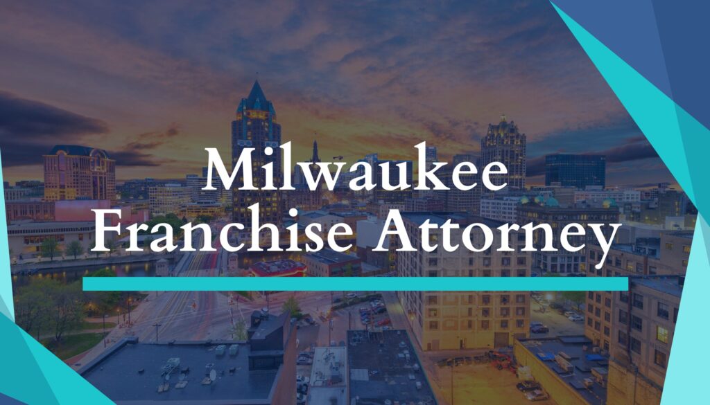 Milwaukee Franchise Attorney