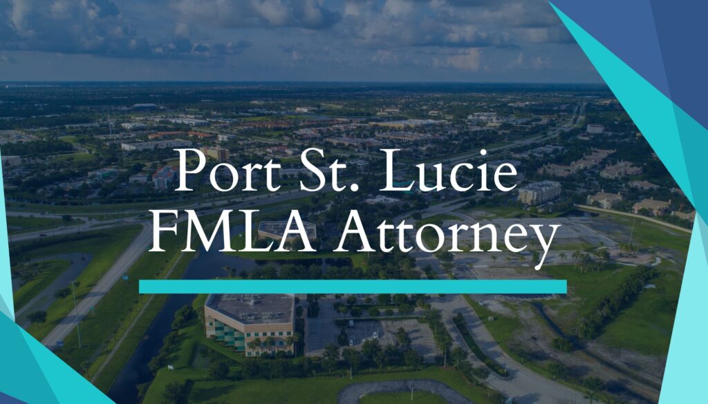 FMLA Attorney in Port St. Lucie