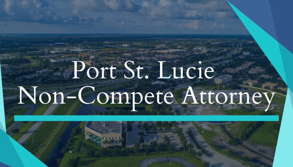 Non-Compete Attorney in Port St. Lucie, FL